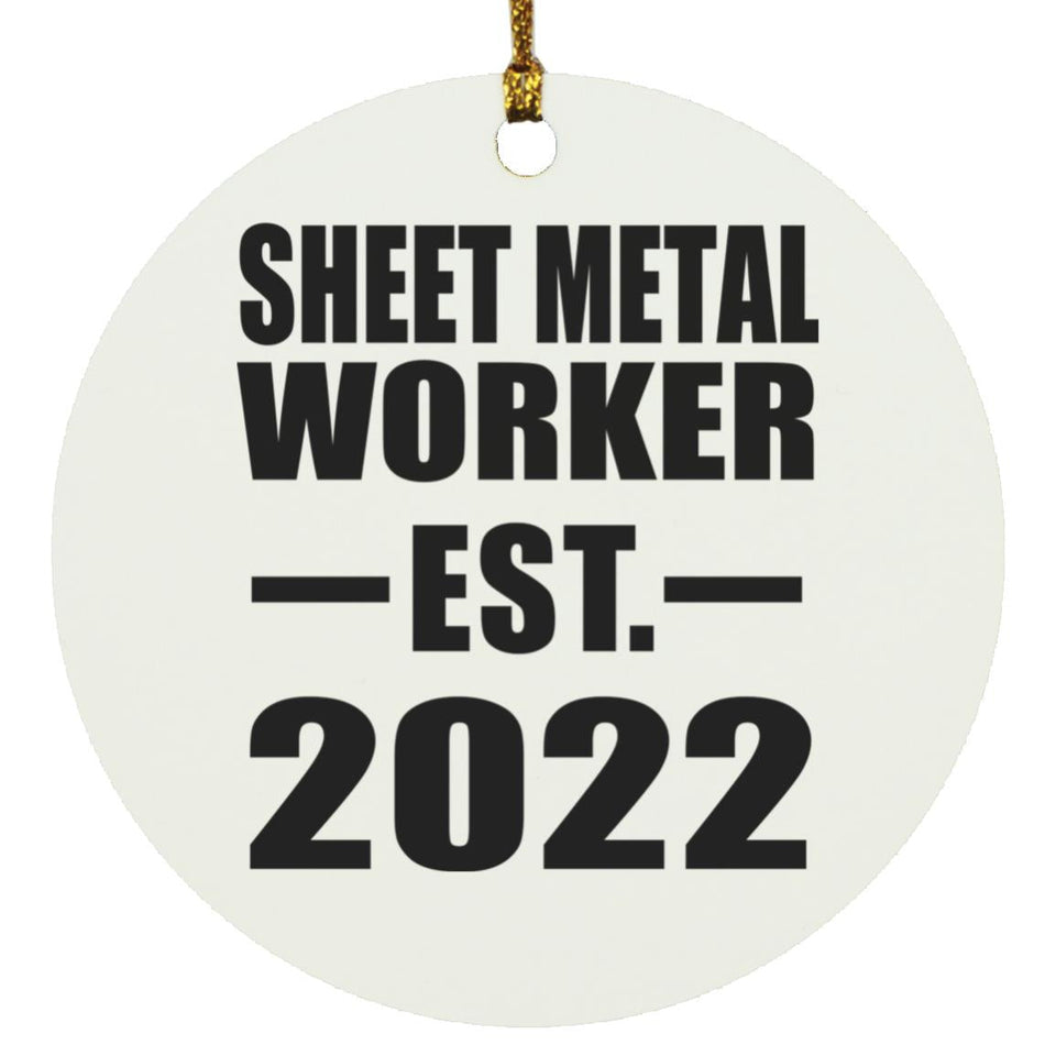 Sheet Metal Worker Established EST. 2022 - Circle Ornament