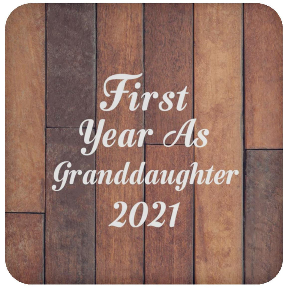 First Year As Granddaughter 2021 - Drink Coaster E
