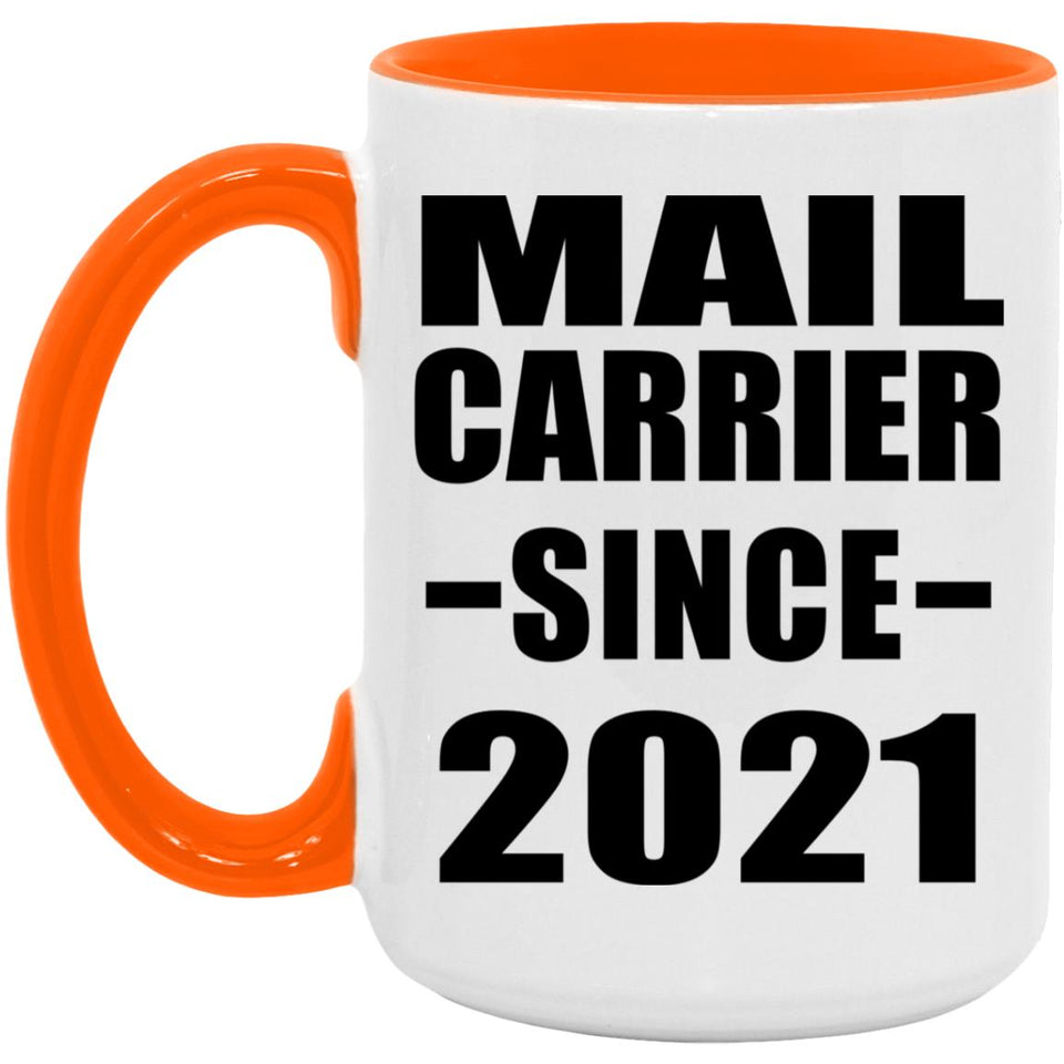 Mail Carrier Since 2021 - 15oz Accent Mug Orange