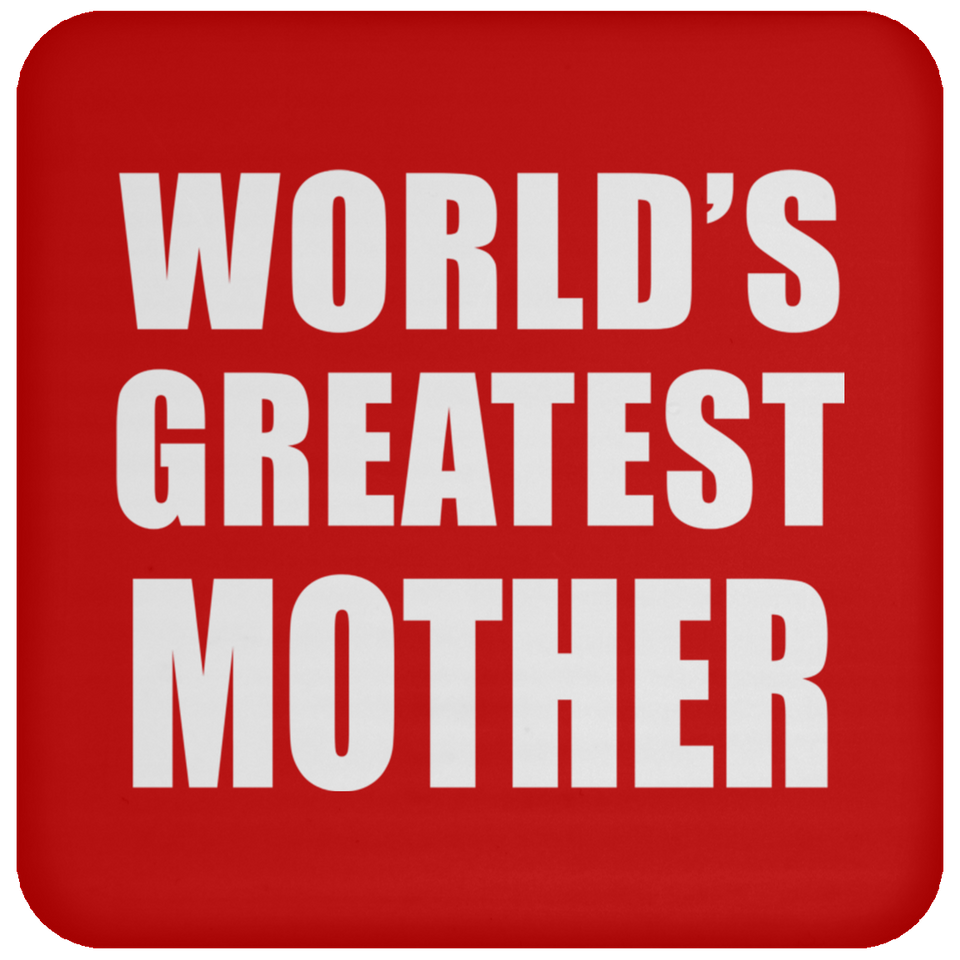 World's Greatest Mother - Drink Coaster
