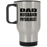 Dad Husband Physiologist - Silver Travel Mug