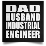 Dad Husband Industrial Engineer - Poster Square