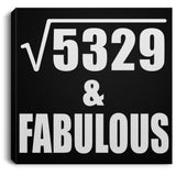 73rd Birthday Square Root of 5329 & Fabulous - Canvas Square