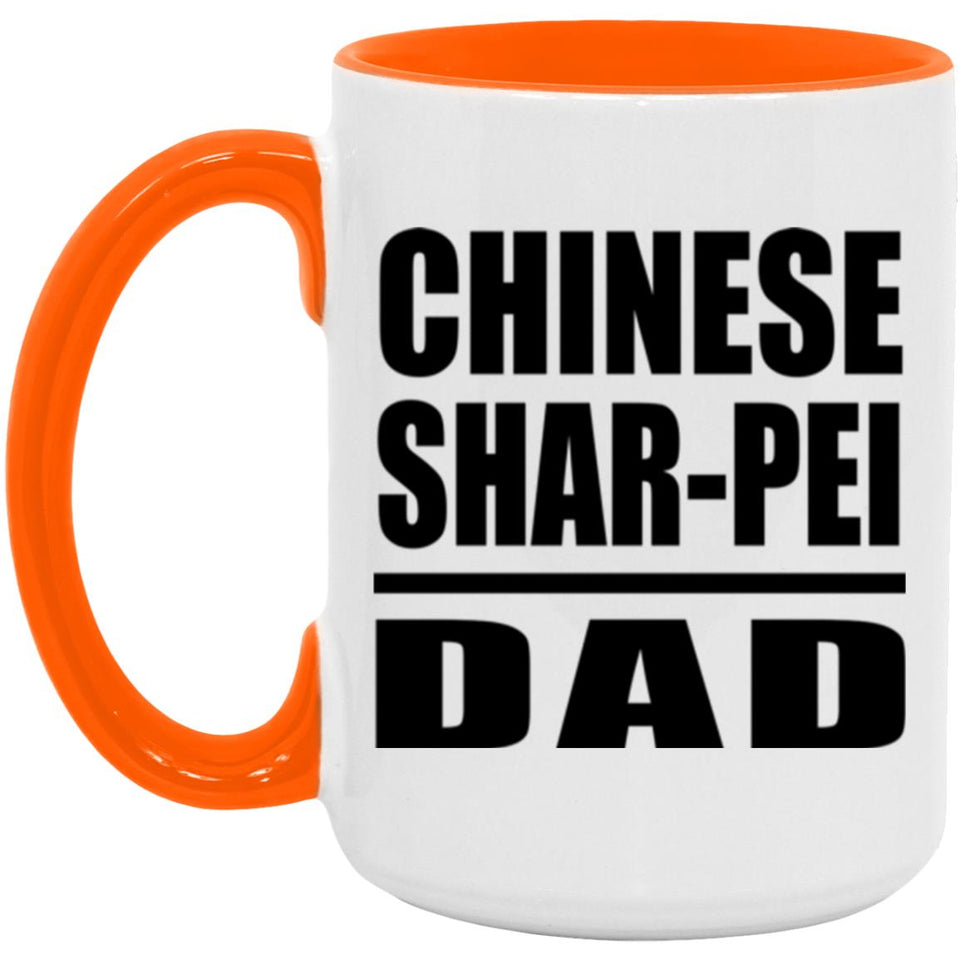 Chinese Shar-Pei Dad - 15oz Accent Mug Orange