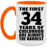 34th Birthday First 34 Years of Childhood Are The Hardest - 15oz Accent Mug Orange