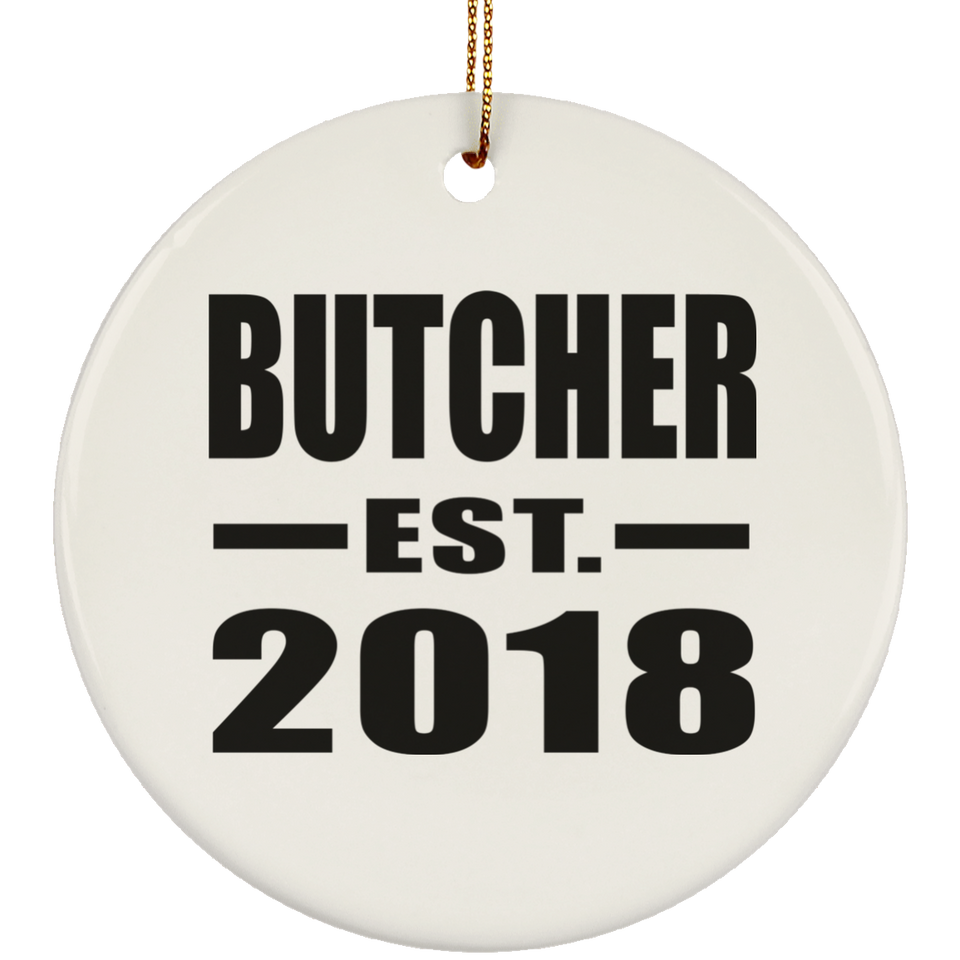 Butcher Established EST. 2018 - Circle Ornament
