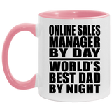 Online Sales Manager By Day World's Best Dad By Night - 11oz Accent Mug Pink