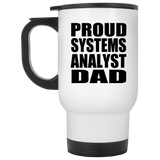 Proud Systems Analyst Dad - White Travel Mug