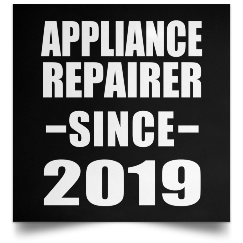 Appliance Repairer Since 2019 - Poster Square