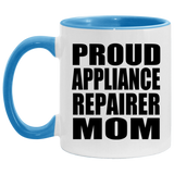 Proud Appliance Repairer Mom - 11oz Accent Mug Blue