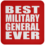 Best Military General Ever - Drink Coaster