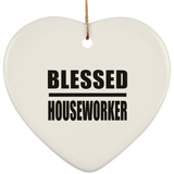 Blessed Houseworker - Heart Ornament