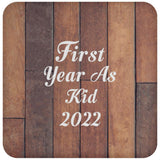First Year As Kid 2022 - Drink Coaster E