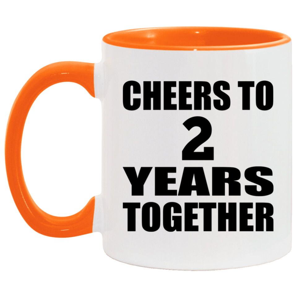 2nd Anniversary Cheers To 2 Years Together - 11oz Accent Mug Orange