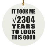 48th Birthday Took Square Root of 2304 Years To Look Good - Circle Ornament