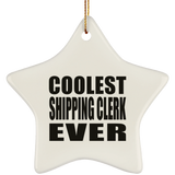 Coolest Shipping Clerk Ever - Star Ornament