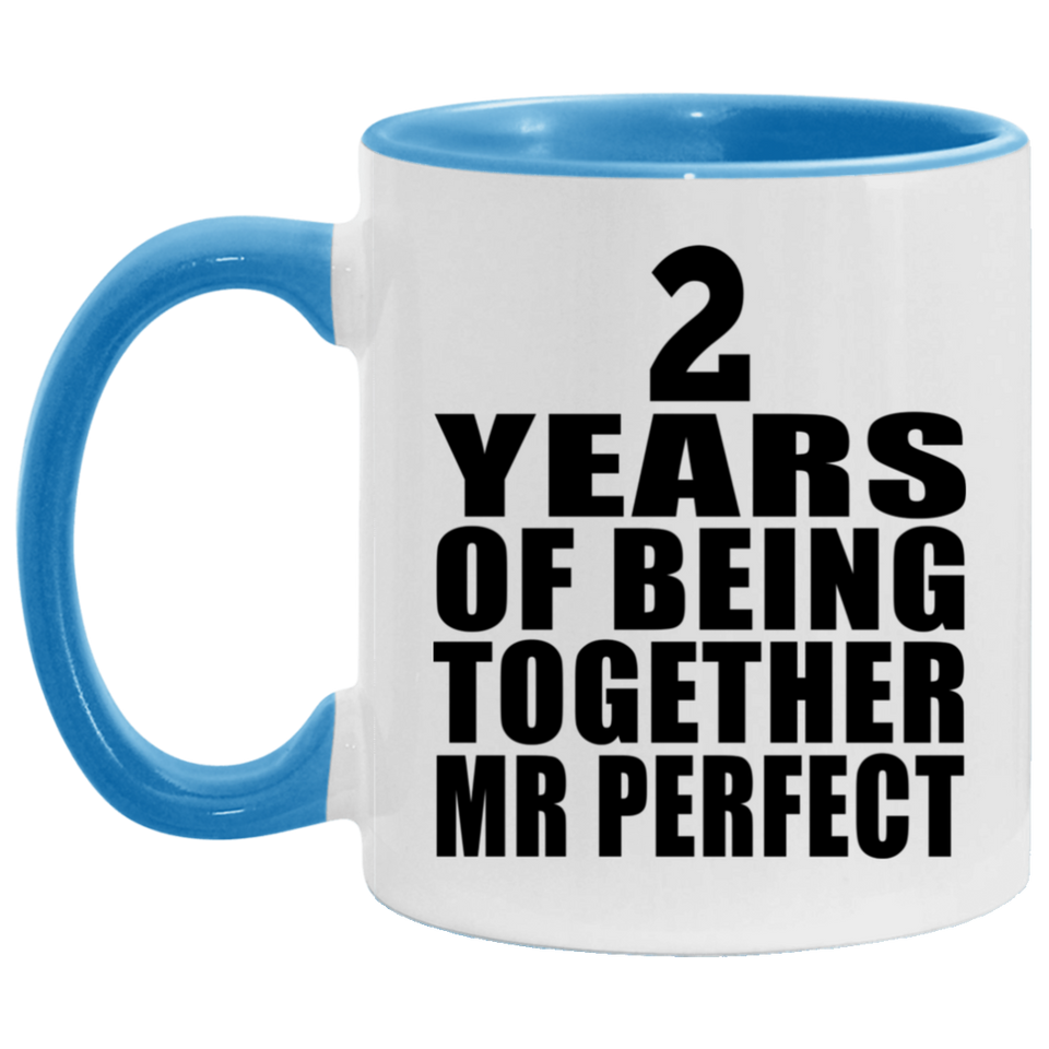 2nd Anniversary 2 Years Of Being Mr Perfect - 11oz Accent Mug Blue