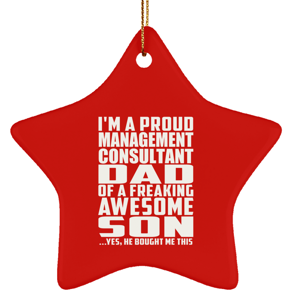 Proud Management Consultant Dad Of Awesome Son - Star Ornament