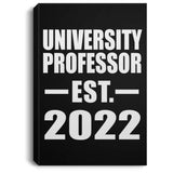 University Professor Established EST. 2022 - Canvas Portrait