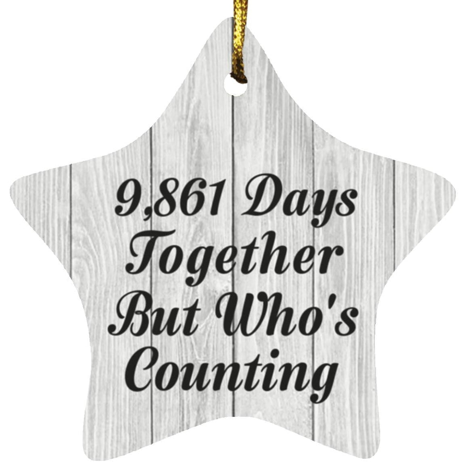 27th Anniversary 9,861 Days Together Who's Counting - Star Ornament F