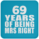 69th Anniversary 69 Years Of Being Mrs Right - Drink Coaster