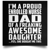 Proud Enrolled Nurse Dad Of Awesome Daughter - Poster Square