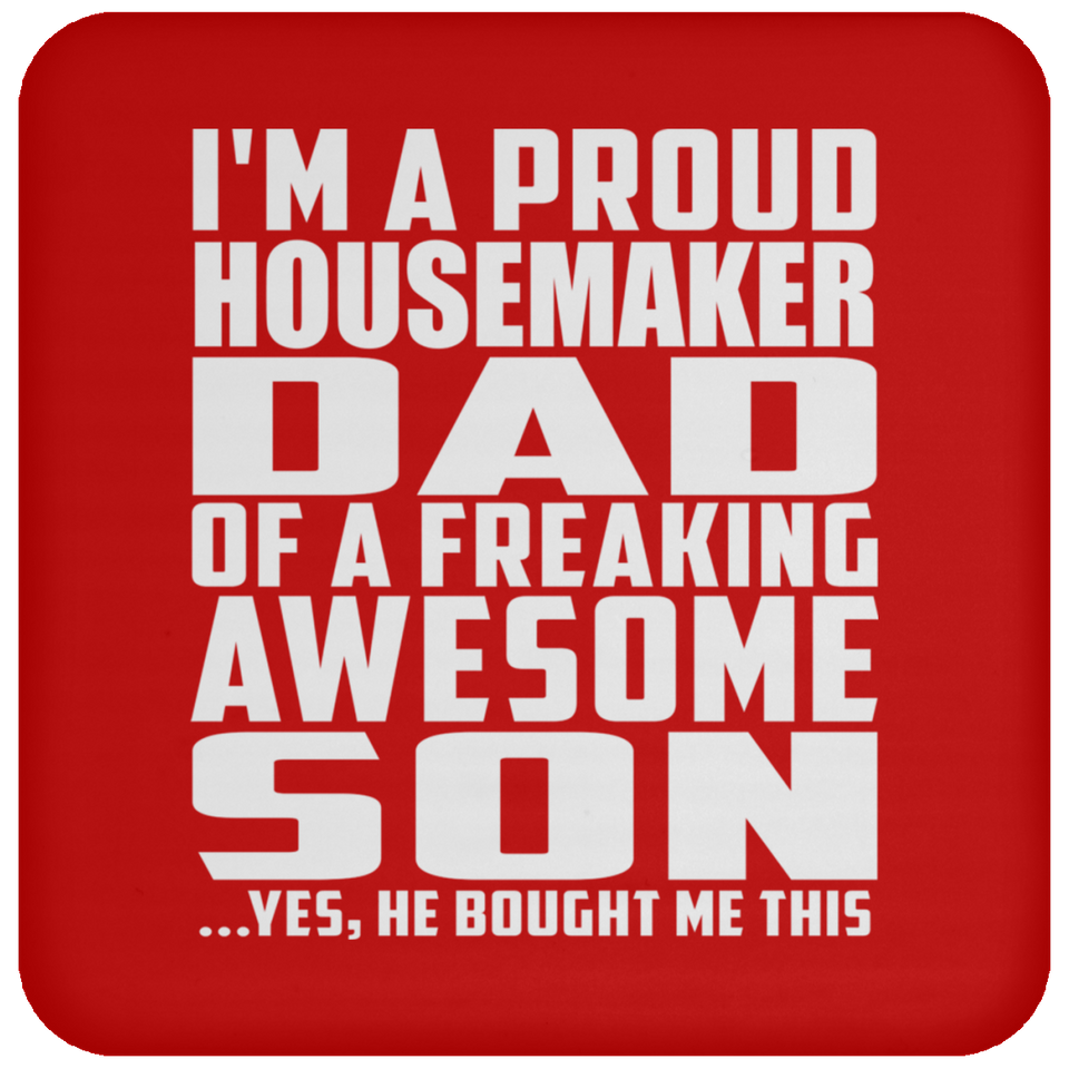 Proud Housemaker Dad Of Awesome Son - Drink Coaster