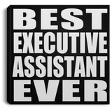 Best Executive Assistant Ever - Canvas Square