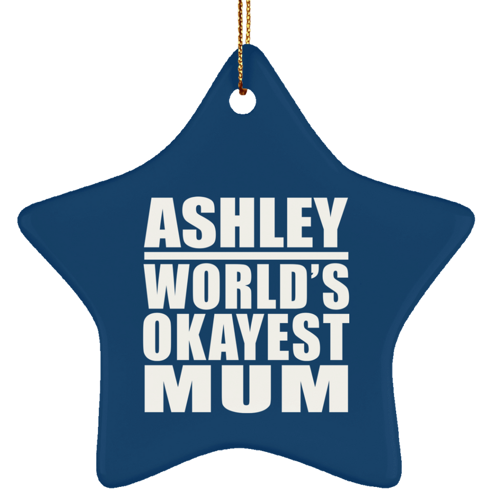 Ashley World's Okayest Mum - Star Ornament