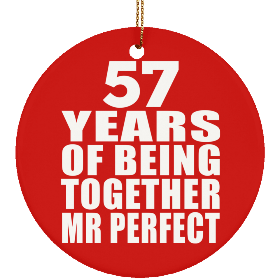 57th Anniversary 57 Years Of Being Mr Perfect - Circle Ornament