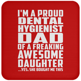 Proud Dental Hygienist Dad Of Awesome Daughter - Drink Coaster