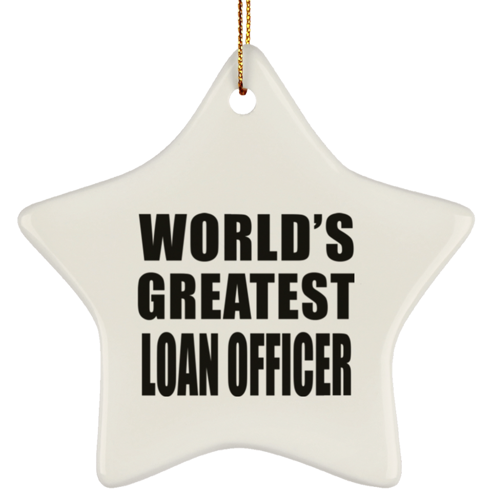 World's Greatest Loan Officer - Star Ornament