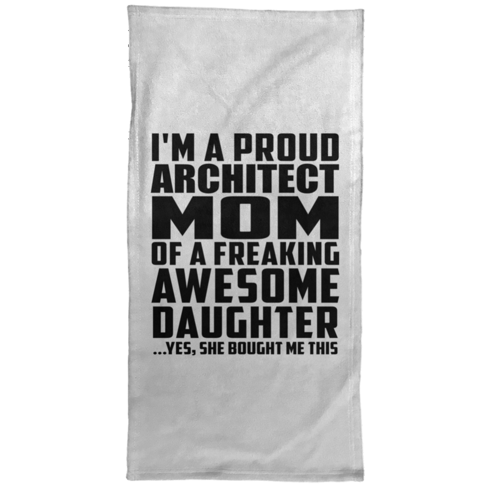 Proud Architect Mom Of Awesome Daughter - Hand Towel