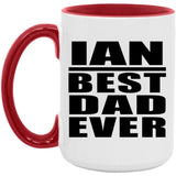 Ian Best Dad Ever - 15oz Accent Mug Red