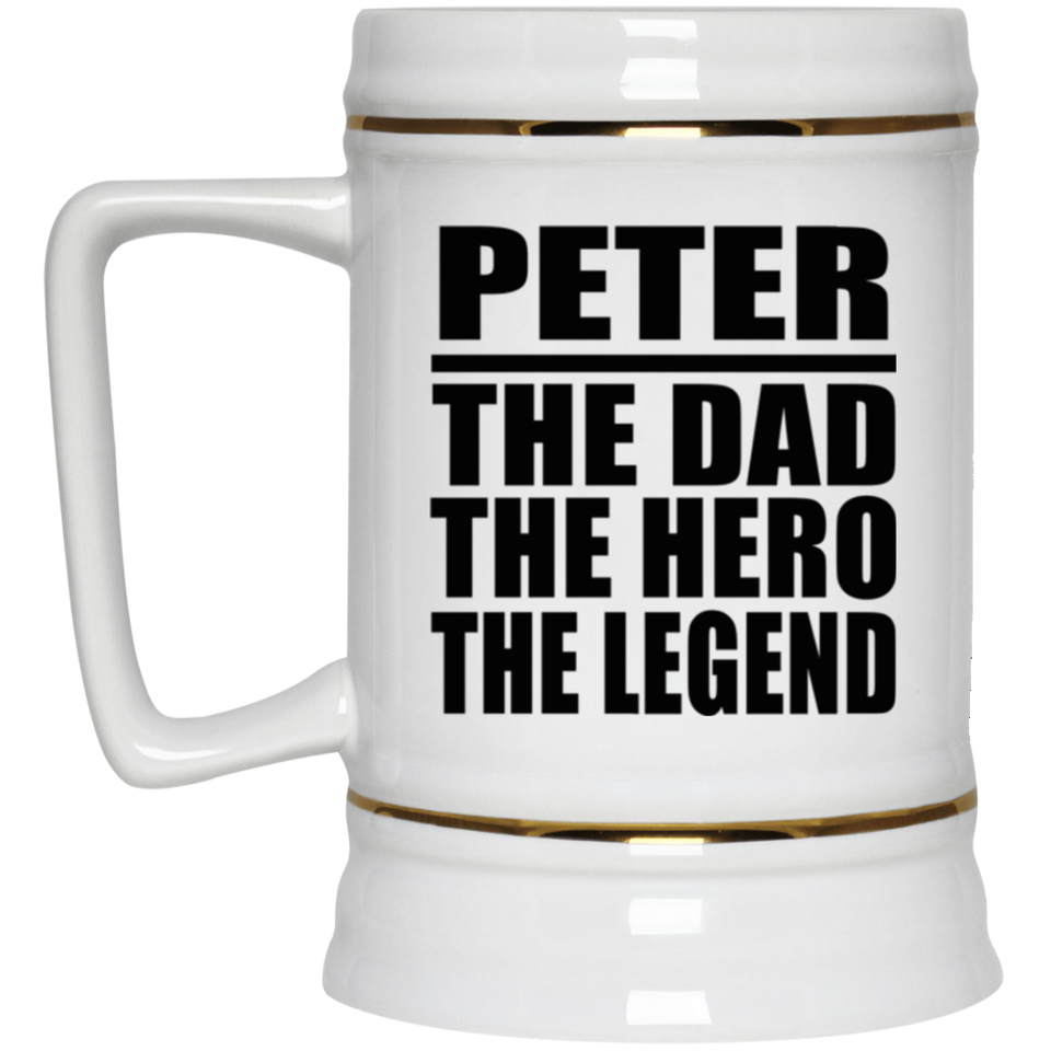 Peter The Dad The Hero The Legend - Beer Stein