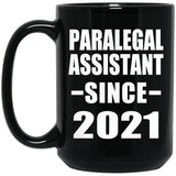 Paralegal Assistant Since 2021 - 15oz Coffee Mug Black