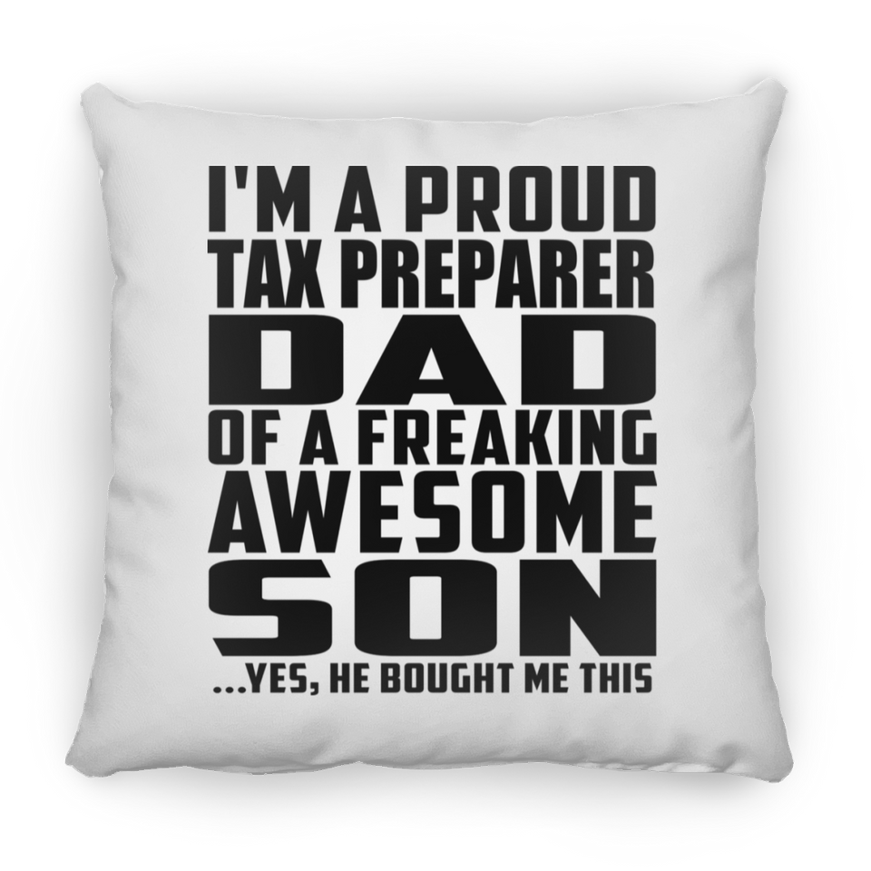 Proud Tax Preparer Dad Of Awesome Son - Throw Pillow
