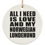 All I Need Is Love And My Norwegian Lundehund - Circle Ornament