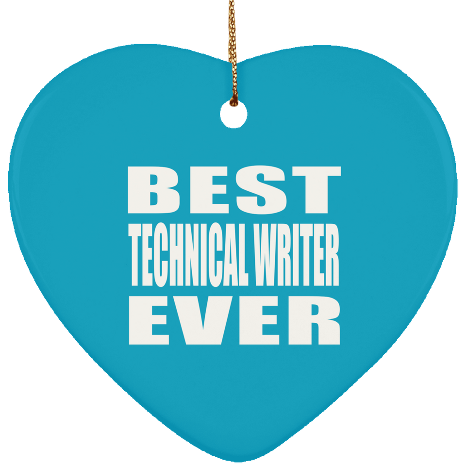 Best Technical Writer Ever - Heart Ornament