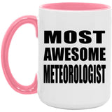 Most Awesome Meteorologist - 15oz Accent Mug Pink