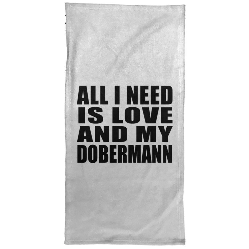 All I Need Is Love And My Dobermann - Hand Towel