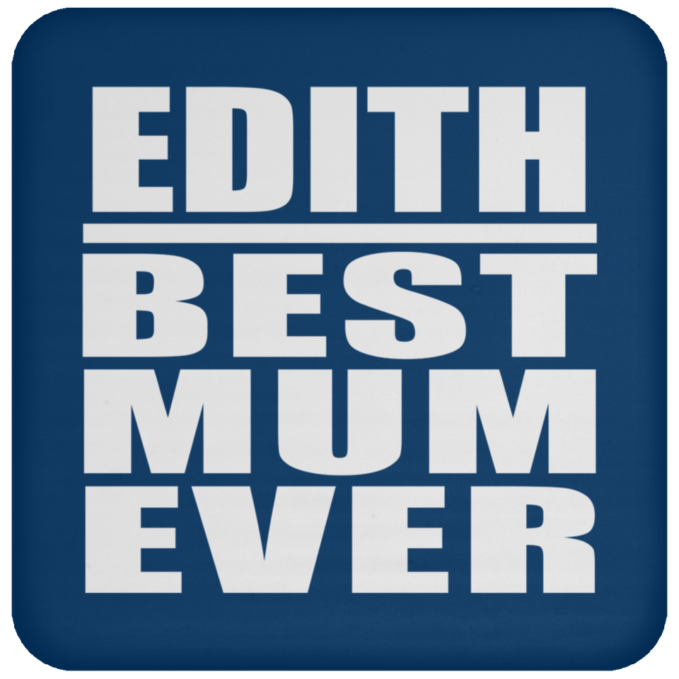 Edith Best Mum Ever - Drink Coaster