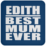 Edith Best Mum Ever - Drink Coaster
