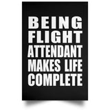 Being Flight Attendant Makes Life Complete - Poster Portrait