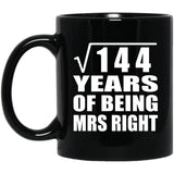 12th Anniversary Square Root of 144 Years of Being Mrs Right - 11oz Coffee Mug Black