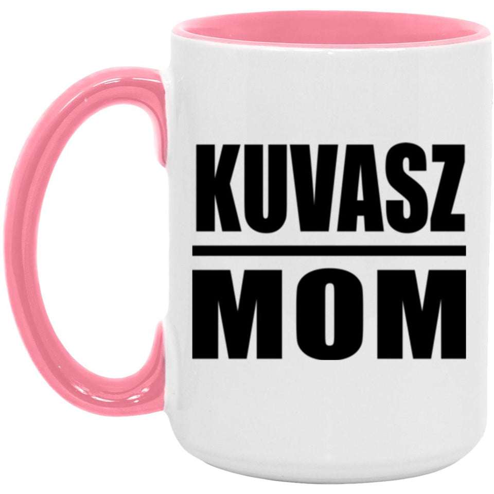 Kuvasz Mom - 15oz Accent Mug Pink