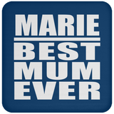 Marie Best Mum Ever - Drink Coaster