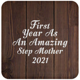 First Year As An Amazing Step Mother 2021 - Drink Coaster D