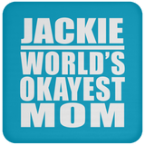 Jackie World's Okayest Mom - Drink Coaster