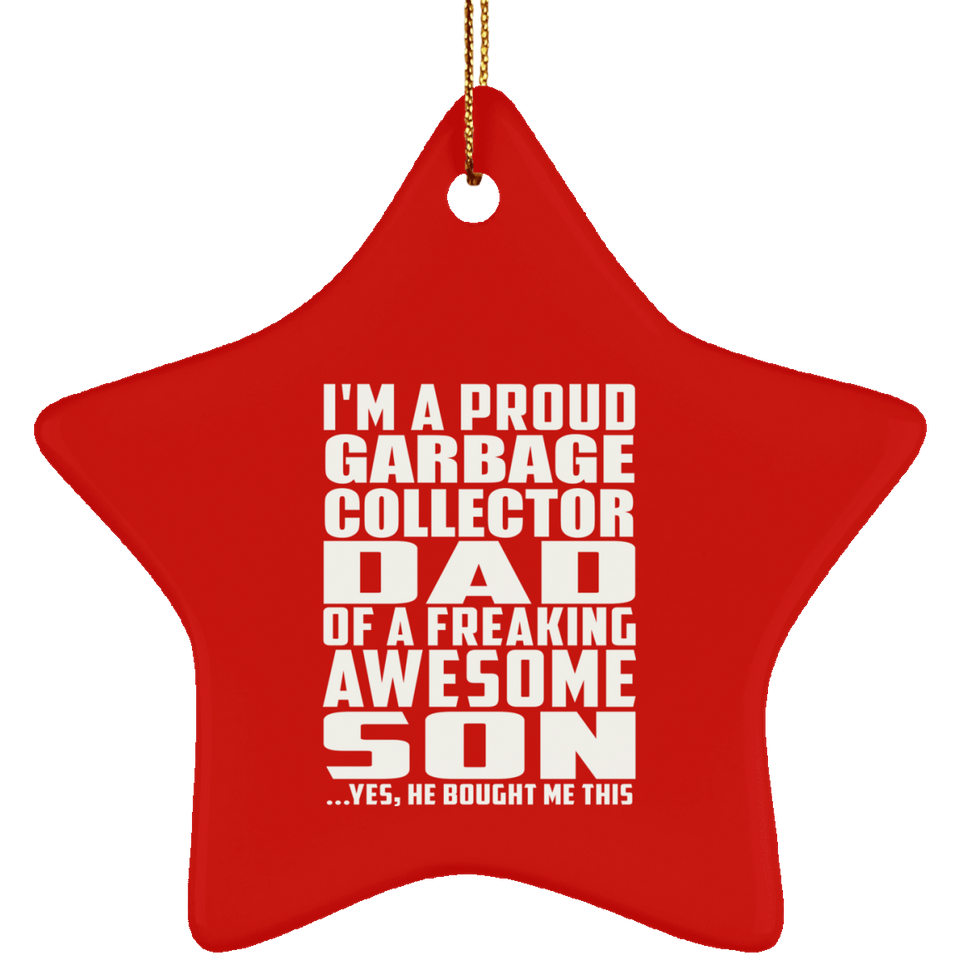 Proud Garbage Collector Dad Of Awesome Son - Star Ornament